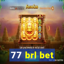 77 brl bet